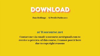 Dan Hollings – AI Profit Pathways – Free Download Courses
