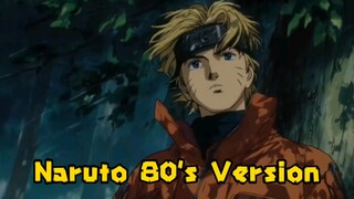 Naruto 80's Version