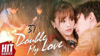 【ENG SUB】💞Double My Love EP37 | An Yuexi, Zhu Yilong, Wang Yuwei, Kevin Chu, Leon Li | HitSeries