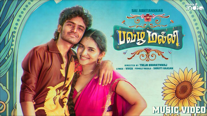 Pavazha Malli - Music Video Tamil 4K- Sai Abhyankar, Kayadu Lohar, Shruti Haasan, Vivek, Think Indie