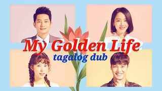 MY GOLDEN LIFE EP 18 TAGALOG DUB