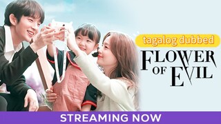 FLOWER OF EVIL EP9 TAGALOG DUBBED