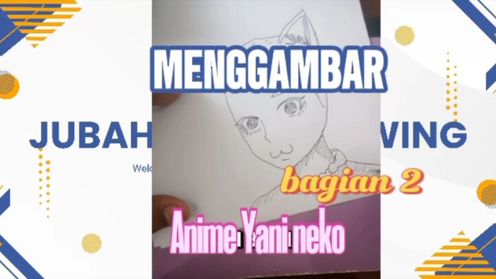 menggambar anime kucing perokok Yani neko bagian 2