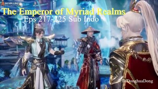 The Emperor of Myriad Realms Eps 217-225 Sub Indo