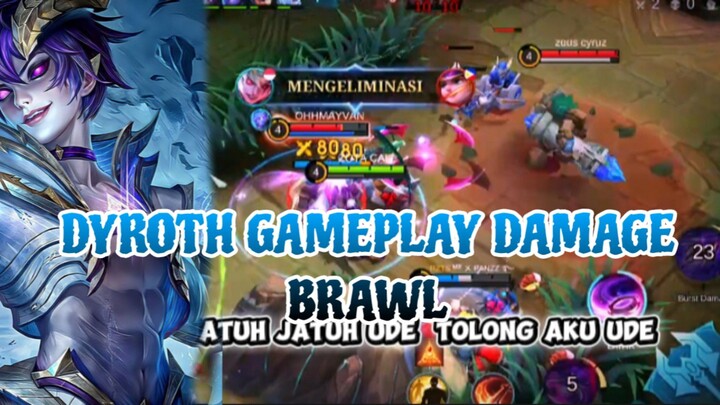 DYROTH GAMEPLAY DAMAGE BRAWL