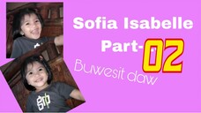 Sofia Isabelle Part-02 (Buwesit daw)