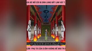 Đứa bé mồ côi bị dân làng bắt làm vật t.ế trở thành phụ tá của Diêm Vương để báo thù