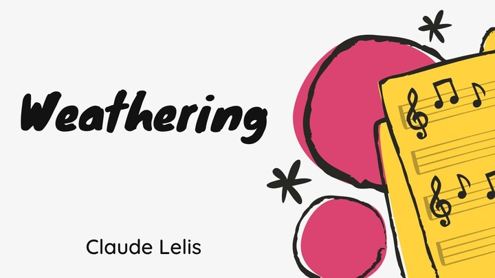 Weathering | Claude Lelis