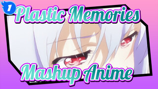 Plastic Memories Mashup_1