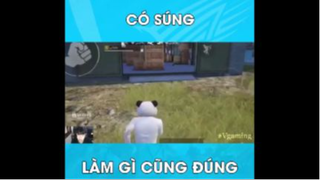 Có súng làm gì cũng đúng