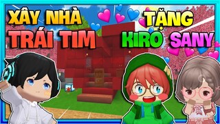 SINH TỒN TITAN TEAM #28: NGÁO XÂY NGÔI NHÀ TRÁI TIM TẶNG KIRO VÀ SANY TRONG MINI WORLD