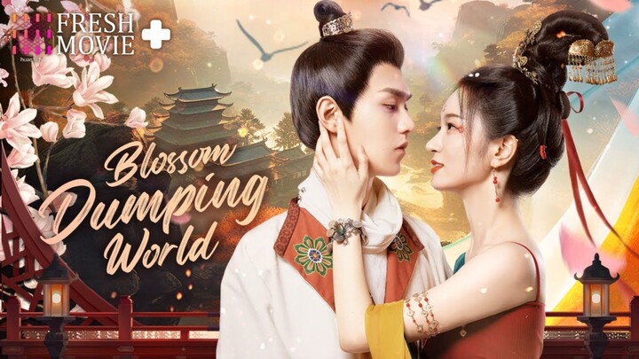 🇨🇳 Blossom Dumping World (2023) Mini Drama Full Version (Eng Sub)