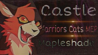 Castle [ Warriors Cats Complete MEP ] Mapleshade🍁