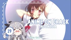 Ketika olahraga tapi mengeluarkan suara aneh - Anime Crack Season 2 Episode 19