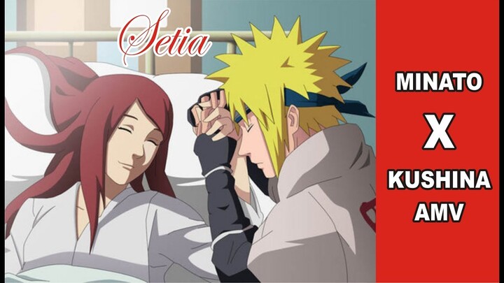 SETIA - MINATO X KUSHINA AMV