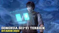 5 Donghua Sci-fi terbaik di tahun 2023  🔥 🔥