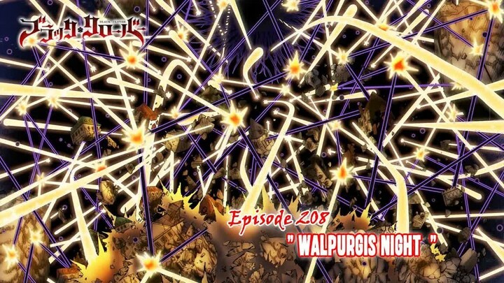 Black Clover (Season Terbaru) - Episode 208 [Subtitle Indonesia] -  -  Walpurgis Night  -