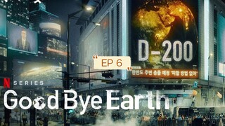 G00DBYE EARTH EP6