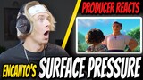Producer Reacts to Surface Pressure (From "Encanto")