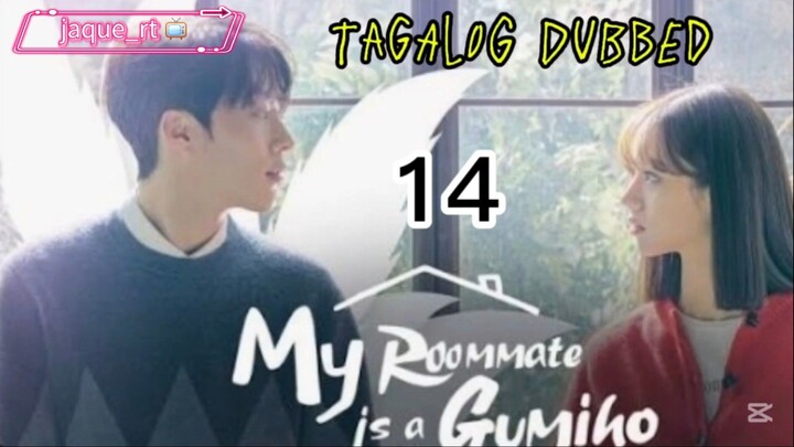 Title: MY ROOMATE IS a  GUMIHO| Kdrama | TAGALOG DUBBED| Episode 14