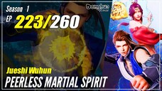 【Jueshi Wuhun】 Season 1 EP 223 - Peerless Martial Spirit | Donghua Sub Indo - 1080P