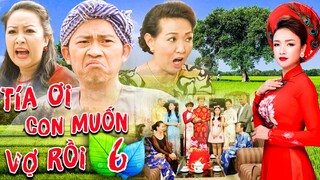 TÍA ƠI CON MUỐN VỢ RỒI TẬP 6 | Phim Miền Tây Thương Nhớ 2023 | Phim Việt Nam Mới Nhất Hay Nhất 2023