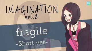 【IMAGINATION vol.2】fragile short ver【AZKi/イノナカミュージック,ホロライブ】