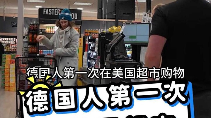 Lần đầu tiên người Đức đi siêu thị ở Mỹ!