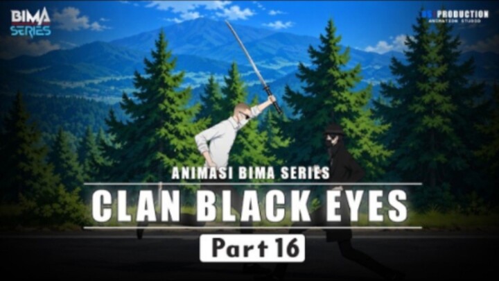 CLAN BLACK EYES PART 16 - Animasi BIMA Series