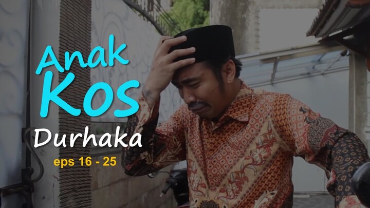 Anak kos hamil diluar nikah!! - Anak Kos Durhaka (Eps 16 - 25) #anakkosdurhaka