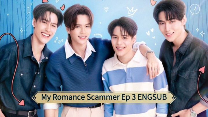 My Romance Scammer Ep 3 ENGSUB