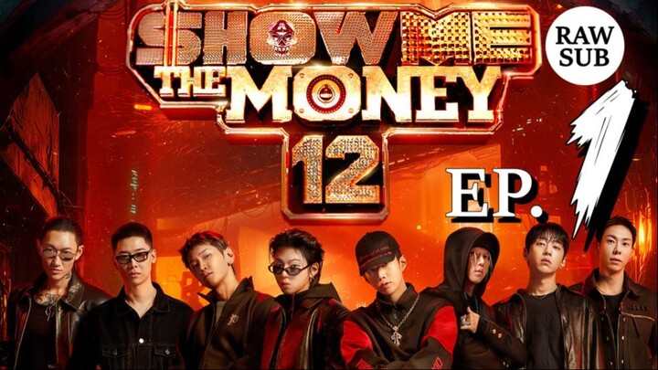 SHOW ME THE MONEY 12 - EP. 12 (RAW SUB)