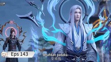 BTTH S5 Eps 143 Sub Indo