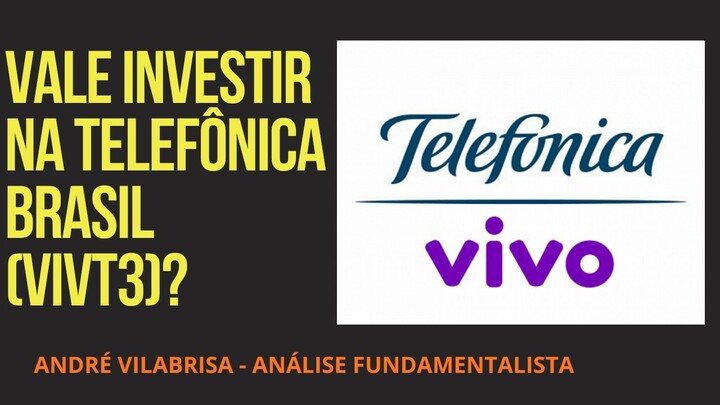 Vale investir na Telefônica Brasil - VIVT3?