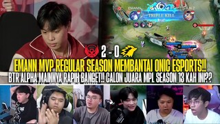 BTR ALPHA CALON JUARA MPL S-13?? EMANN NGERI! REAKSI STREAMER BTR ALPHA 2-0 ONIC ESPORTS MPL ID S13!