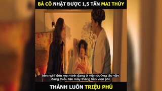 Bà cô nhặt được 1.5 tấn mai thúy và cái kết p1