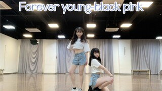Forever Young-blackpink |怀旧第一弹