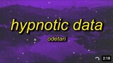 Hypnotic Data - Odetari (Lyrics)