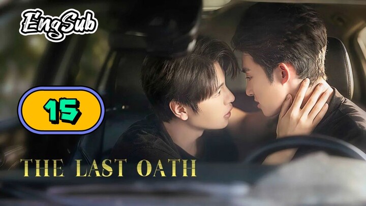 [UNCUT] THE LAST OATH | EPISODE 15
