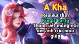 [ Vương Giả Vinh Diệu ] Review skin cực đẹp của A Kha King's Party - Thủ lĩnh vàng của làng vét máng