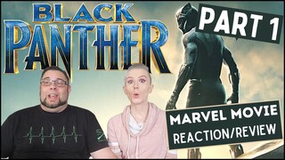 (First Time Watching) Marvel | Black Panther - Part 1 | Reaction | Review