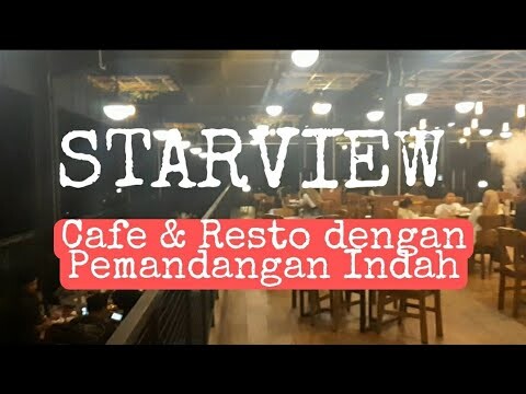 STARVIEW CAFE & RESTO BATURADEN | PURWOKERTO
