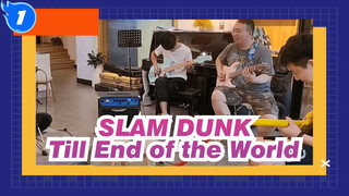 SLAM DUNK|Till End of the World---Band Version_1