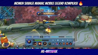 MOMEN SAVAGE MANIAC MOBILE LEGEND KOMPILASI 🔥