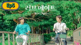 Love Mate The Series [🇰🇷] Episode 5 Eng/Sub [BL]