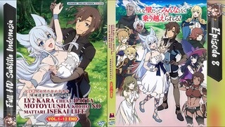 Lv2 kara Cheat datta Motoyuusha - Episode8 - Sub indo