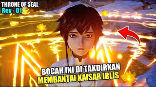 BOCAH MISKIN TANPA AYAH DITAKDIRKAN MEMBANTAI KAISAR IBLIS - Alur Throne Of Seal Eps 1