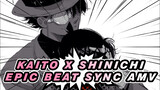 Kaito x Shinichi 
Epic Beat Sync AMV