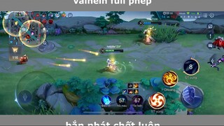 Valhein Full Phép Bắn Team Bạn Tan Nát P5