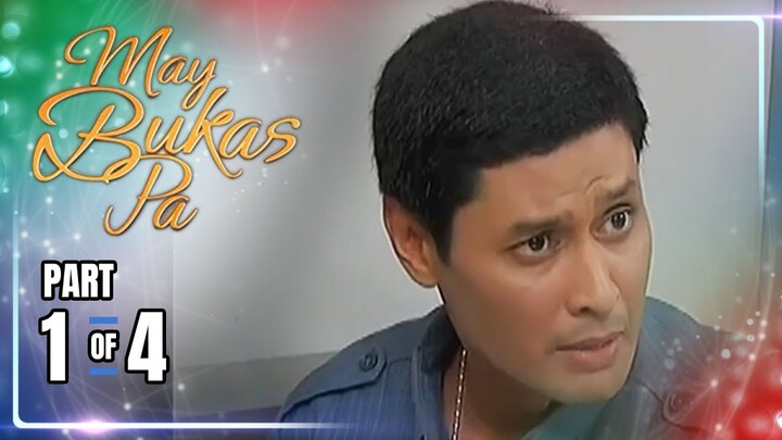 May Bukas Pa | Episode 7 (1/4) | May 20, 2024